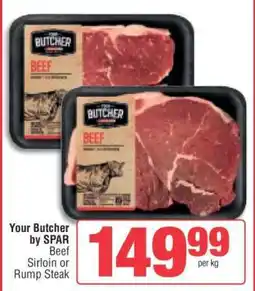 Spar Your Butcher by SPAR Beef Sirloin or Rump Steak offer