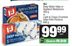 Spar I&J Deep Water Hake or Haddock Medallions / Light & Crispy Crumbed Hake Fillet Portions offer