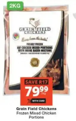 Checkers Grain Field Chickens Frozen Mixed Chicken Portions offer