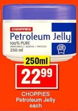 Choppies CHOPPIES Petroleum Jelly offer