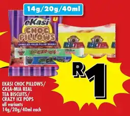 Usave eKasi CHOC PILLOWS/ CASA-MIA REAL TEA BISCUITS/ CRAZY ICE POPS offer