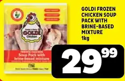 Usave GOLDI FROZEN CHICKEN SOUP PACK WITH BRINE-BASED MIXTURE offer