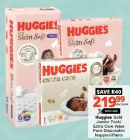Checkers Huggies Gold Jumbo Pack/Extra Care Value Pack Nappies/Pants offer