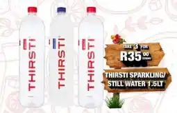 Take 'n Pay THIRSTI SPARKLING/STILL WATER 1.5LT offer