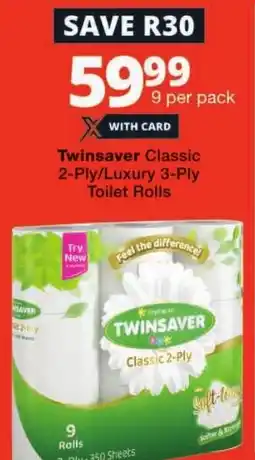 Checkers Twinsaver Classic 2-Ply/Luxury 3-Ply Toilet Rolls offer