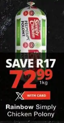 Checkers Rainbow Simply Chicken Polony offer