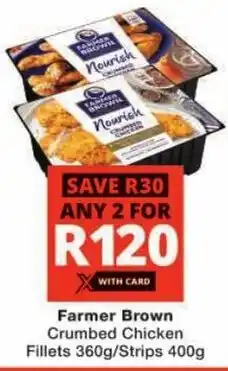 Checkers Farmer Brown Crumbed Chicken Fillets offer