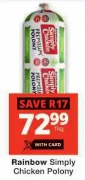 Checkers Rainbow Simply Chicken Polony offer