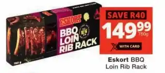 Checkers Eskort BBQ Loin Rib Rack offer