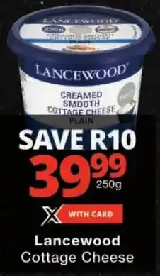 Checkers Lancewood Creamed Smooth Cottage Cheese offer