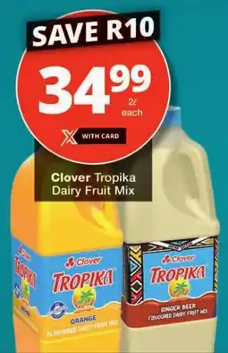 Checkers Clover Tropika Dairy Fruit Mix offer