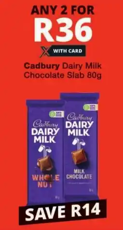 Checkers Cadbury Dairy Milk Chocolate Slab offer
