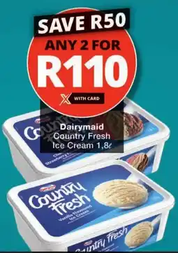Checkers Dairymaid Country Fresh Ice Cream offer