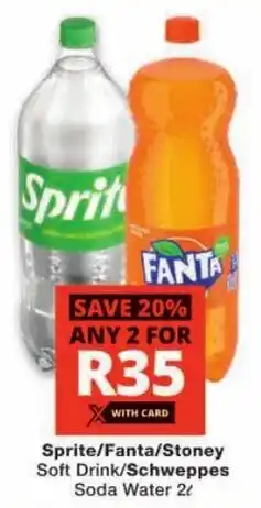 Checkers Sprite/Fanta/Stoney/Schweppe Soft Soda Water offer