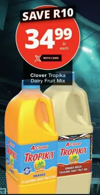 Checkers Clover Tropika Dairy Fruit Mix offer