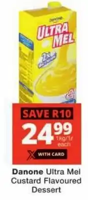 Checkers Danone Ultra Mel Custard Flavoured Dessert offer