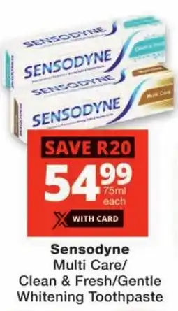 Checkers Sensodyne Multi Care/Clean & Fresh/Gentle Whitening Toothpaste offer