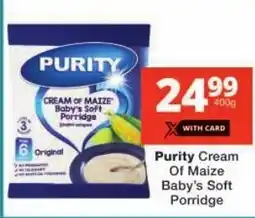 Checkers Purity Cream Of Maize Soft Porridge offer