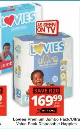 Checkers Lovies Premium Jumbo Pack/Ultra Value Pack Disposable Nappies offer