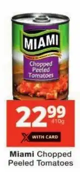 Checkers Miami Chopped Peeled Tomatoes offer