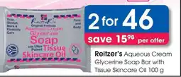 Clicks Reiter's Aqueous Cream Glycerine Soap Bar with Tissue Skincare Oil offer