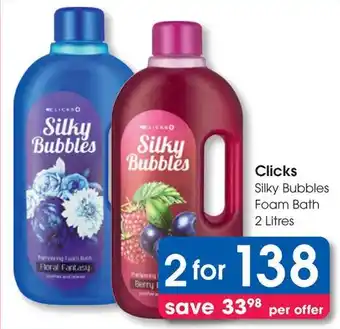 Clicks Clicks Silky Bubbles Foam Bath offer