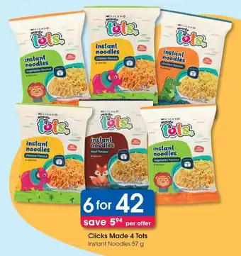 Clicks Clicks Made 4 Tots Instant Noodles offer