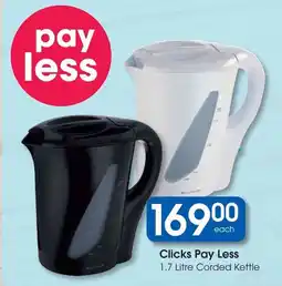 Clicks Clicks Pay Less 1.7 Litre Corded Kettle offer