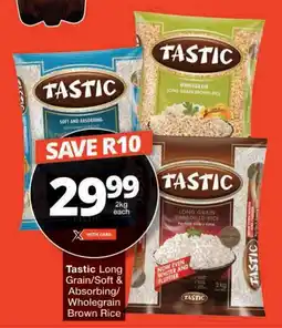 Checkers Tastic Long Grain/Soft & Absorbing/Wholegrain Brown Rice offer