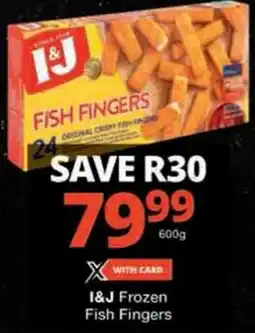 Checkers I&J Frozen Fish Fingers offer