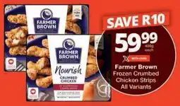 Checkers Farmer Brown Frozen Crumbed Chicken Strips offer