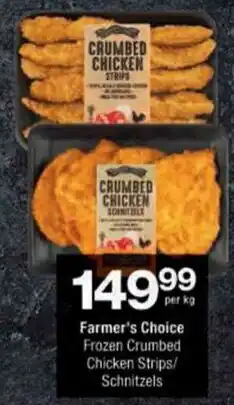 Checkers Farmer's Choice Frozen Crumbed Chicken Strips/Schnitzels offer