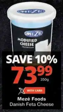 Checkers Mezé Foods Danish Feta Cheese offer
