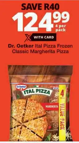 Checkers Dr. Oetker Ital Pizza Frozen Classic Margherita Pizza offer