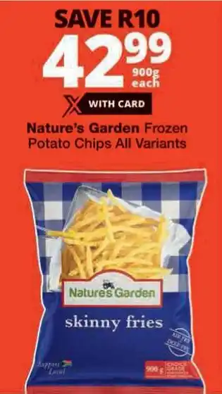 Checkers Nature's Garden Frozen Potato Chips All Variants offer
