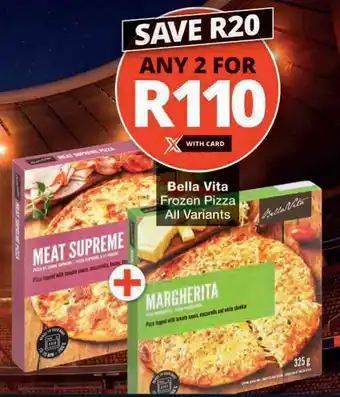 Checkers Bella Vita Frozen Pizza All Variants offer