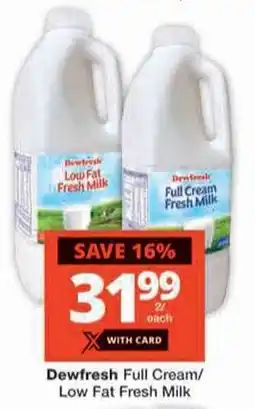 Checkers Dewfresh Full Cream/ Low Fat Fresh Milk offer