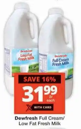 Checkers Dewfresh Full Cream/ Low Fat Fresh Milk offer