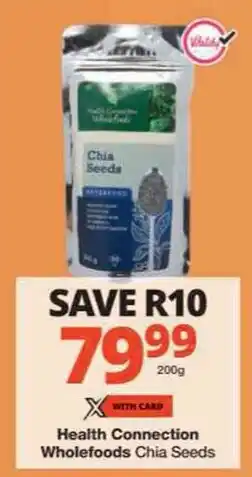 Checkers Health Connection Wholefoods Chia Seeds offer