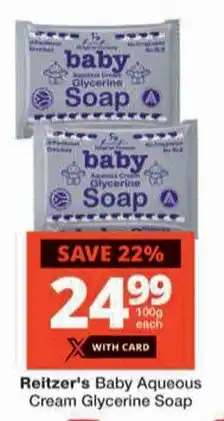 Checkers Reitzer's Baby Aqueous Cream Glycerine Soap offer