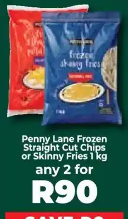 Food Lover's Market Penny Lane Frozen Straight Cut Chips or Skinny Fries offer