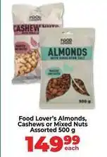 Food Lover's Market Almonds, cashews or mixed nuts offer
