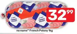 Pick n Pay no name™ French Polony offer