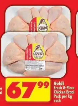 Shoprite Goldi Fresh 8-Piece Chicken Braai Pack per kg each offer