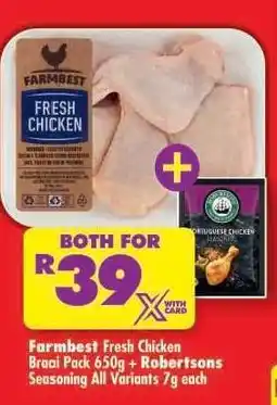 Shoprite Farmbest Fresh Chicken Braai Pack 650g + Robertsons Seasoning All Variants 7g each offer