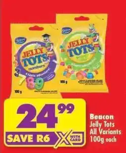 Shoprite Beacon Jelly Tots All Variants 100g each offer