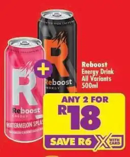 Shoprite REBOOST ENERGY DRINK all variants 500ml offer