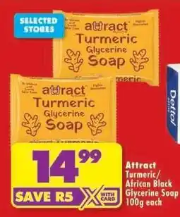 Shoprite Attract Turmeric/African Black Glycerine Soap offer