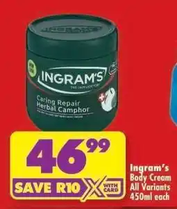 Shoprite Ingram's Body Cream All Variants 450ml each offer
