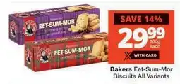Checkers Bakers Eet-Sum-Mor Biscuits All Variants offer